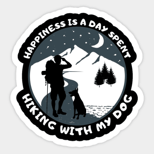 Happiness Is a Day Spent Hiking With My Dog Sticker